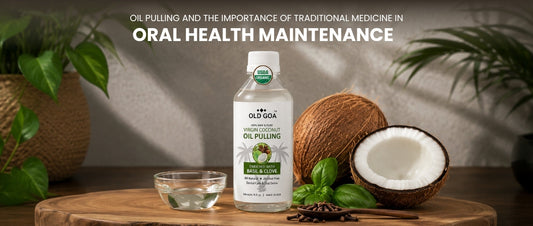 Oil Pulling and the Importance of Traditional Medicine in Oral Health Maintenance